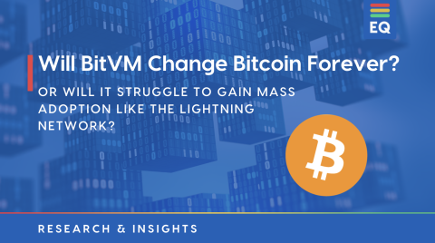 Is BitVM Bitcoin's Next Great Technological Unlock?
