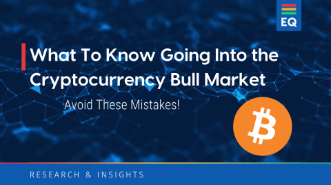 What To Know Going Into the Cryptocurrency Bull Market