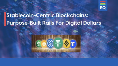 Stablecoin-Centric Blockchains: Purpose-Built Rails For Digital Dollars